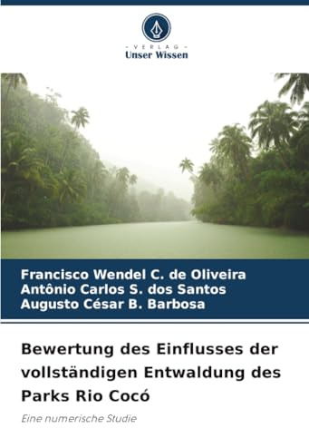 Bewertung des Einflusses der vollständigen Entwaldung des Parks Rio Cocó: Eine numerische Studie