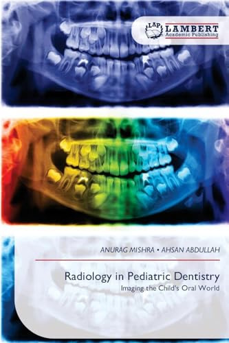 Radiology in Pediatric Dentistry: Imaging the Child's Oral World