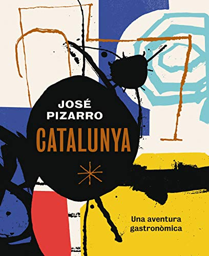 Catalunya: Una aventura gastronòmica (COCINAS DEL MUNDO)