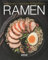 Ramen. Vanguardia y tradición En Un Cuenco (El rincon del paladar)