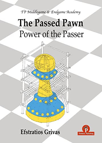 The Passed Pawn: Power of the Passer: 4 (TP Middlegame & Endgame Academy, 4)