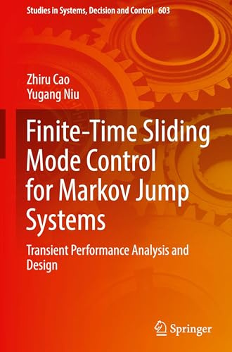 Finite-Time Sliding Mode Control for Markov Jump Systems: Transient Performance Analysis and Design (Studies in Systems, Decision and Control, 603)