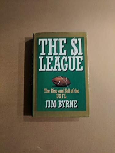 One Dollar League: Rise and Fall of the United States Football League