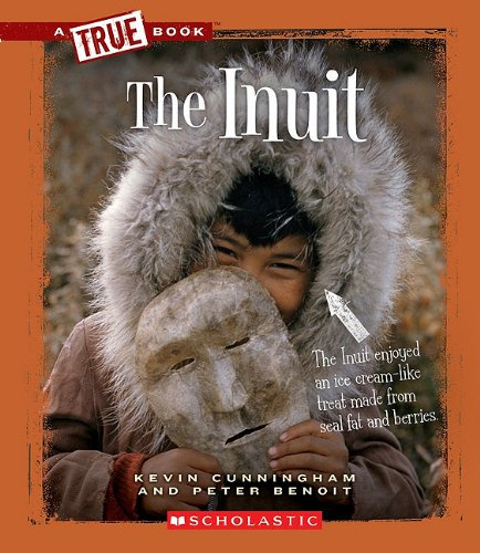 The Inuit (A True Book)