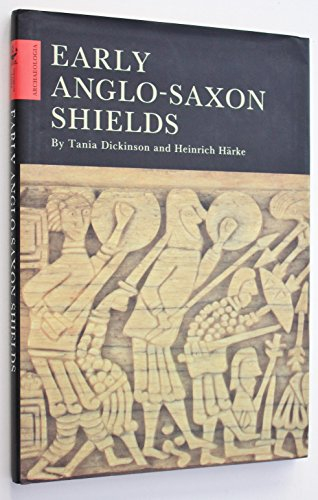 Early Anglo-saxon Shields (Archaeologia, Band 110)