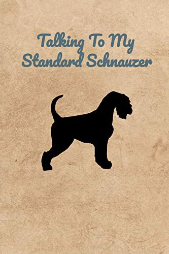 Talking To My Standard Schnauzer