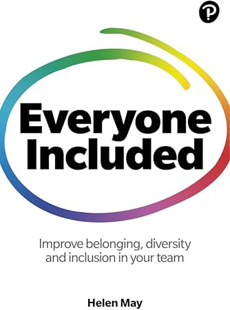 Everyone Included: How to improve belonging, diversity and inclusion in your team