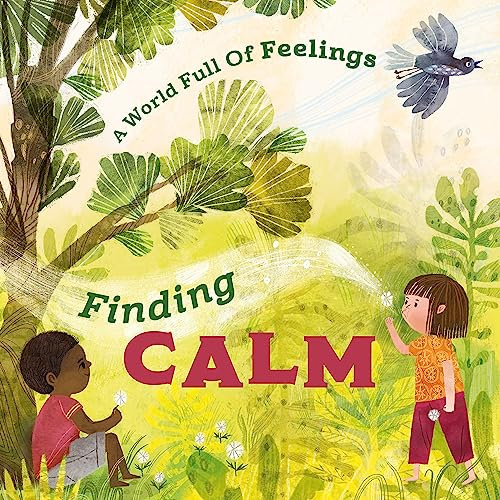 A World Full of Feelings: Finding Calm