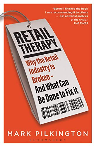 Retail Therapy: Why The Retail Industry Is Broken – And What Can Be Done To Fix It