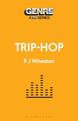 Trip-Hop (Genre: A 33 1/3 Series): 33 1/3 Genre Series