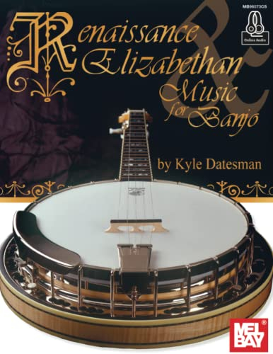 Renaissance & Elizabethan Music for Banjo
