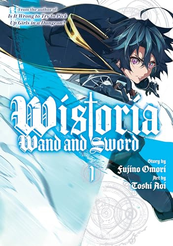 Wistoria: Wand and Sword 1 (WISTORIA WAND & SWORD GN)