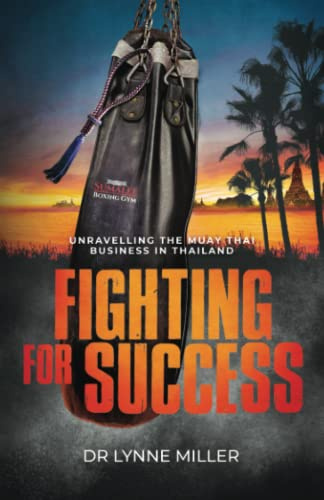 Fighting for Success: Unravelling the Muay Thai Business in Thailand