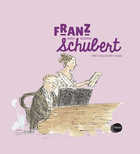 Franz Schubert [With CD (Audio)] (First Discovery Music)