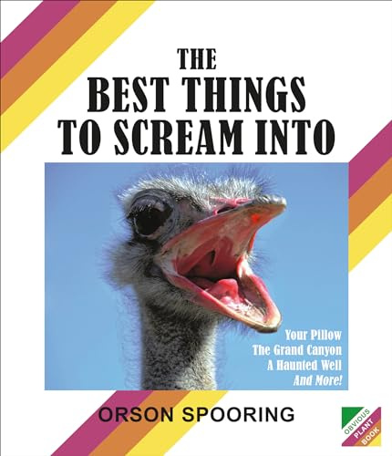The Best Things to Scream Into