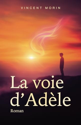 La Voie d'Adèle: Roman