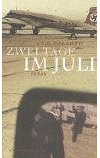 Zwei Tage im Juli: Roman