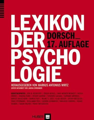 Dorsch – Lexikon der Psychologie: 12.500 Stichwörter, 1200 Topstichwörter. Inklusive Onlinezugang für 24 Monate