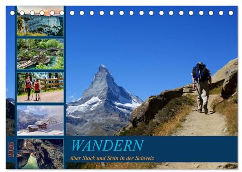 WANDERN über Stock und Stein in der Schweiz (Tischkalender 2026 DIN A5 quer), CALVENDO Monatskalender: Von atemberaubenden Berglandschaften bis zu ... Sie die Vielfalt der Natur (CALVENDO Natur)