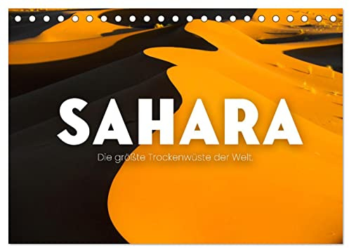 Sahara - Die größte Trockenwüste der Welt. (Tischkalender 2026 DIN A5 quer), CALVENDO Monatskalender: Wunderschöne Sanddünen. (CALVENDO Orte)