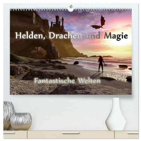 Helden, Drachen und Magie (hochwertiger Premium Wandkalender 2026 DIN A2 quer), Kunstdruck in Hochglanz: 12 wundervolle Fantasybilder, die sie durch das Jahr begleiten. (CALVENDO Kunst)