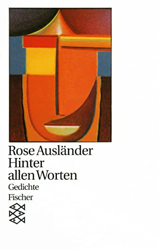 Hinter allen Worten: Gedichte 1980 - 1981 (Rose Ausländer, Gesamtwerk in Einzelbänden (Taschenbuchausgabe))