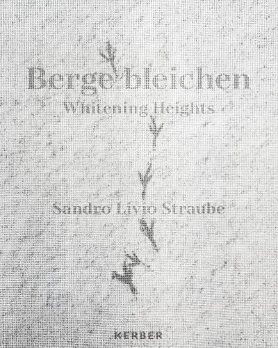 Sandro Livio Straube: Berge bleichen