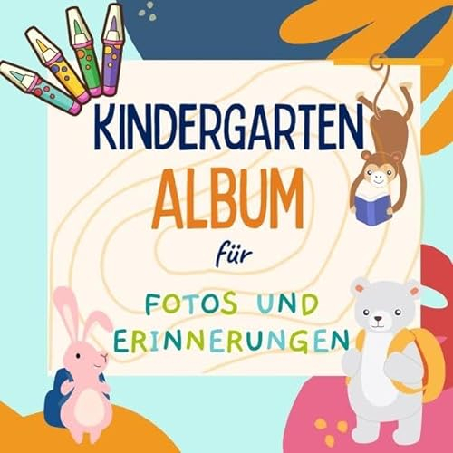 Kindergarten Album für Fotos und Erinnerungen: Ein Erinnerungsalbum mit viel Platz für eigene Fotos und Notizen | Format 21 x 21 cm | glänzendes Ringcover | festes Papier