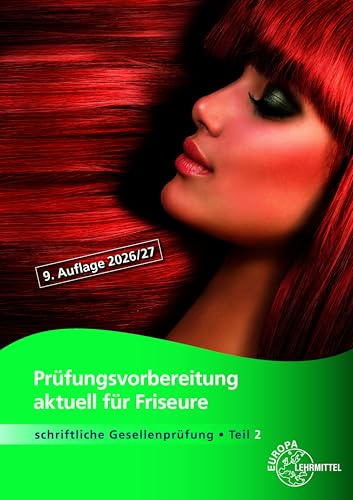 Prüfungsvorbereitung aktuell für Friseure Teil 2: Schriftliche Gesellenprüfung Teil 2