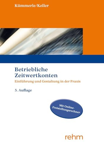 Betriebliche Zeitwertkonten: Einführung und Gestaltung in der Praxis