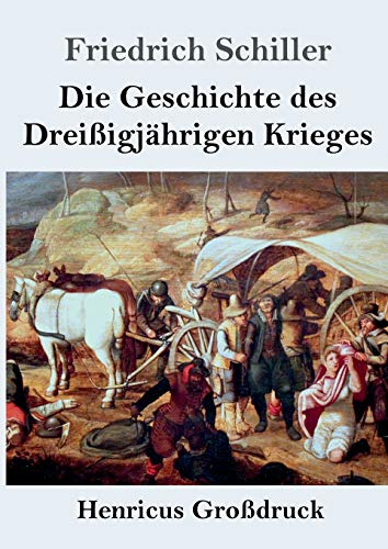 Die Geschichte des Dreißigjährigen Krieges (Großdruck)