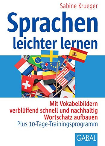 Sprachen leichter lernen: Mit Vokabelbildern verblüffend schnell und nachhaltig Wortschatz aufbauen – Plus 10-Tage-Trainingsprogramm (Whitebooks)