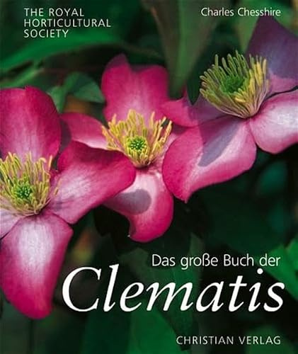 Das große Buch der Clematis: Hrsg.: The Royal Horticultural Society