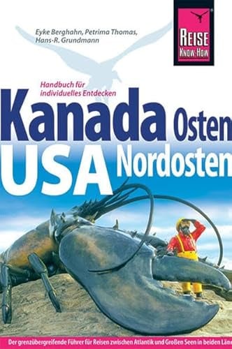 Kanadas Osten, Nordosten der USA: Reisen zwischen Atlantik und Großen Seen (Reise Know How)