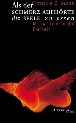 Als der Schmerz aufhörte die Seele zu essen: Mein Tor in die Freiheit (Edition Balkan: eine Gemeinschaftsproduktion mit CULTURCON medien)