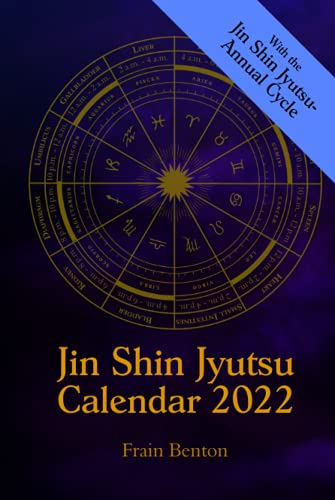 Jin Shin Jyutsu Calendar 2022: With the Jin Shin Jyutsu-Annual Cycle and Self-Help Instructions