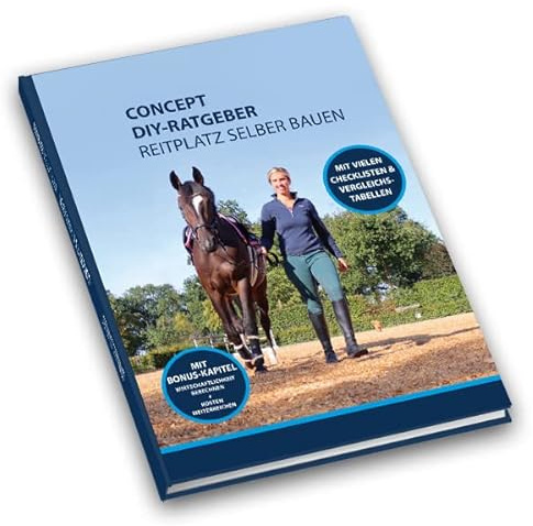 Concept do-it-yourself Ratgeber Reitplatz selber bauen