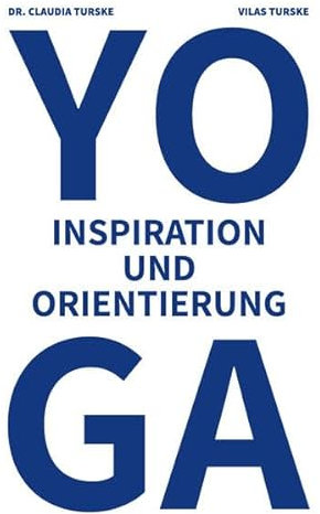 Yoga: Inspiration und Orientierung
