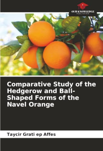 Comparative Study of the Hedgerow and Ball-Shaped Forms of the Navel Orange: DE