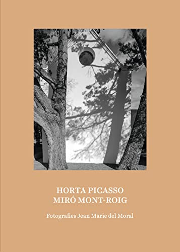 Horta Picasso Miró Mont-Roig: Picasso Horta/ Miro Mont-roig