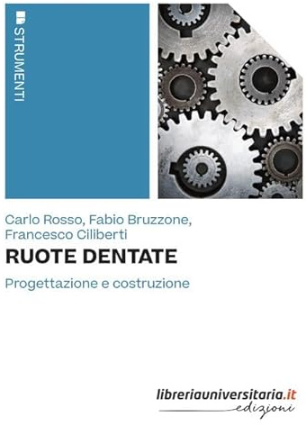 Ruote dentate. Progettazione e costruzione (Strumenti)