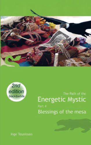 The Path of the Energetic Mystic: Part 4 - Blessings of the Mesa
