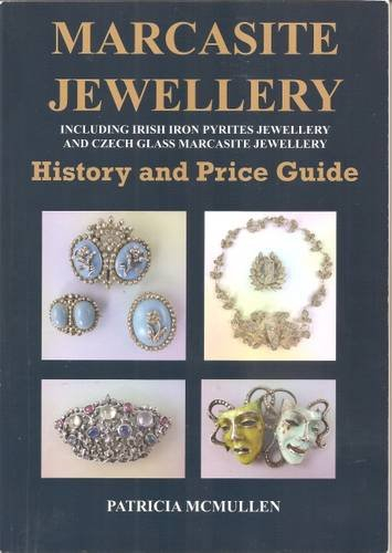 Marcasite Jewellery History and Price Guide: Including Irish Iron Pyrites Jewellery and Czech Glass Marcasite Jewellery
