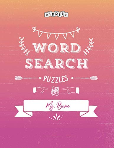 Word Search Puzzles for Ms. Bone