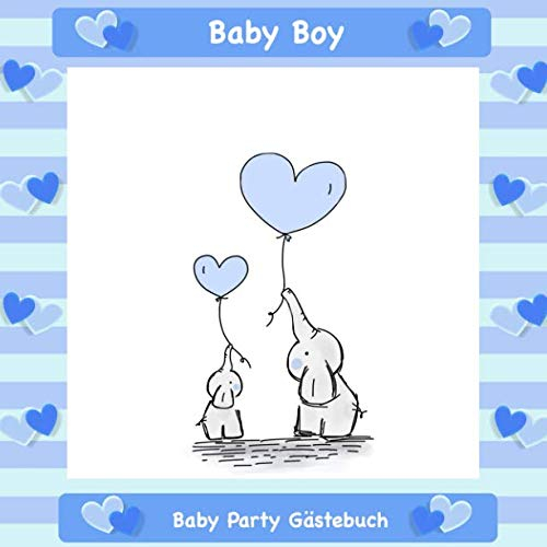 Baby Party Gästebuch: Es wird ein Junge! I Für ca. 25 Einträge I Kreative Fragen an die Gäste & Wünsche für das Baby I Quadratisches Format I Softcover I Mitbringsel für die Babyparty