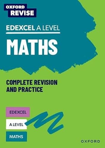 Edexcel A Level Maths (Oxford Revise: Maths)