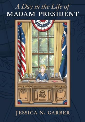 A Day in the Life of Madam President