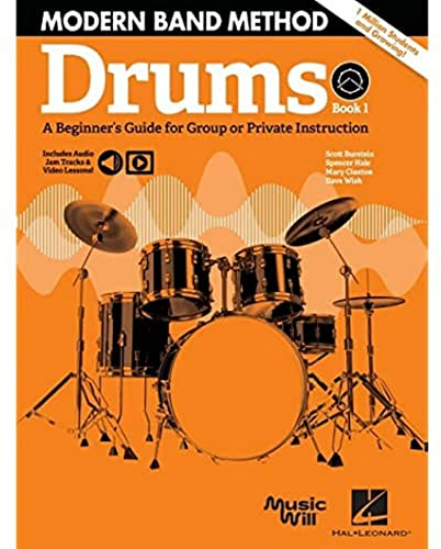 Modern Band Method - Drums, Book 1: A Beginner's Guide for Group or Private Instruction