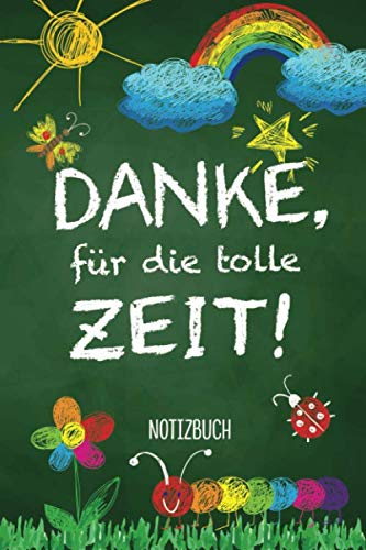 Danke für die tolle Zeit: Notizbuch als Kindergarten Abschiedsgeschenk | Geschenke für Erzieherin, Erzieher, Tagesmutter oder Kindergärtner