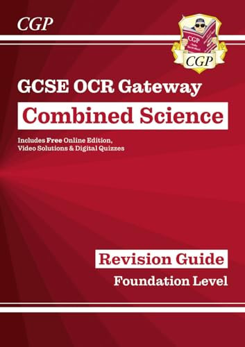 GCSE Combined Science OCR Gateway Revision Guide - Foundation: Inc. Online Ed, Quizzes & Videos (CGP OCR Gateway GCSE Combined Science)